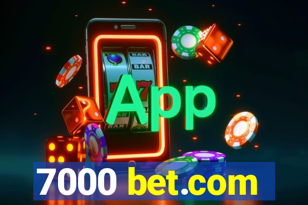 7000 bet.com